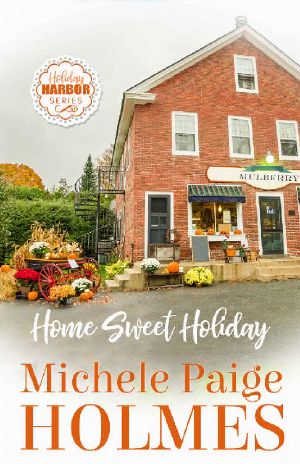 [Holiday Harbor 01] • Home Sweet Holiday (Holiday Harbor Book 2)